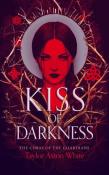 Okładka książki Kiss of Darkness: A Dark Paranormal Romance