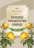 Kłodzkie Towarzystwo Górskie. Autor: Marcin Dziedzic. Dadada.pl Okładka książki Kłodzkie Towarzystwo Górskie
