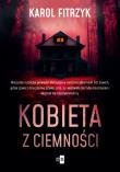 Kobieta z ciemności. Autor: Karol Fitrzyk. Dadada.pl Okładka książki Kobieta z ciemności