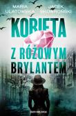 Kobieta z różowym brylantem. Autor: Maria Ulatowska, Jacek Skowroński. Dadada.pl Okładka książki Kobieta z różowym brylantem