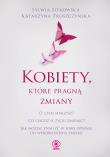 Kobiety, które pragną zmiany. Autor: Sylwia Sitkowska, Katarzyna Troszczyńska. Dadada.pl Okładka książki Kobiety, które pragną zmiany