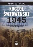 Kocioł świdwiński 1945 tom 2. Autor: Kotarski Adam. Dadada.pl Okładka książki Kocioł świdwiński 1945 tom 2