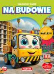 Kolorowanka Kolorowy świat. Na budowie z naklejkami. Autor: Katarzyna Salamon. Dadada.pl Okładka książki Kolorowanka Kolorowy świat. Na budowie z naklejkami