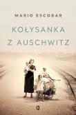 Kołysanka z Auschwitz. Autor: Escobar Mario. Dadada.pl Okładka książki Kołysanka z Auschwitz