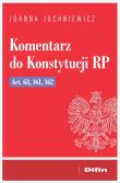Komentarz do Konstytucji RP art. 63, 161, 162. Autor: Juchniewicz Joanna. Dadada.pl Okładka książki Komentarz do Konstytucji RP art. 63, 161, 162