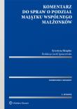 Okładka książki Komentarz do spraw o podział majątku wspólnego małżonków