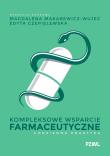 Kompleksowe wsparcie farmaceutyczne. Autor: Makarewicz-Wujec Magdalena, Czepielewska Edyta. Dadada.pl Okładka książki Kompleksowe wsparcie farmaceutyczne