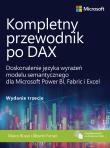 Okładka książki Kompletny przewodnik po DAX. Doskonalenie języka wyrażeń modelu semantycznego dla Microsoft Power BI, Fabric i Excel wyd. 3