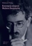 Okładka książki Koncepcja alegorii Waltera Benjamina