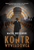 Kontrwywiadowca. Autor: Brzeziński Maciej. Dadada.pl Okładka książki Kontrwywiadowca