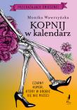 Kopnij w kalendarz. Trylogia funeralna. Tom 2 - uszkodzone. Autor: Wawrzyńska Monika. Dadada.pl Okładka książki Kopnij w kalendarz. Trylogia funeralna. Tom 2 - uszkodzone
