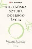 Okładka książki Koreańska sztuka dobrego życia