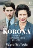 Korona. Fenomen najpotężniejszej monarchii - uszkodzone. Autor: Wioletta Wilk-Turska. Dadada.pl Okładka książki Korona. Fenomen najpotężniejszej monarchii - uszkodzone