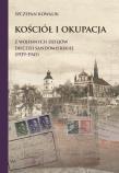 Okładka książki Kościół i okupacja. Z wojennych dziejów diecezji..