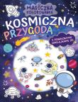 Okładka książki Kosmiczna przygoda. Magiczna kolorowanka (z piankowymi naklejkami 3D)