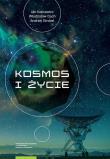 Kosmos i życie. Autor: Kopcewicz Jan, Duch Włodzisław, Strobel Andrzej. Dadada.pl Okładka książki Kosmos i życie