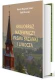 Krajobraz nazewniczy Pasma Brzanki i Liwocza. Autor: Solarz Marcin Wojciech, Rafał Kroczak. Dadada.pl Okładka książki Krajobraz nazewniczy Pasma Brzanki i Liwocza