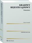 Krajowy Rejestr Sądowy. Komentarz. Autor: Zamojski Łukasz. Dadada.pl Okładka książki Krajowy Rejestr Sądowy. Komentarz