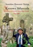 Kresowa Atlantyda Tom XXII. Autor: Nicieja Stanisław Sławomir. Dadada.pl Okładka książki Kresowa Atlantyda Tom XXII