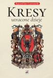 Kresy, utracone dzieje wyd. 2. Autor: Czarnowski Ryszard Jan. Dadada.pl Okładka książki Kresy, utracone dzieje wyd. 2