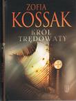 Król Trędowaty. Autor: Kossak Zofia. Dadada.pl Okładka książki Król Trędowaty
