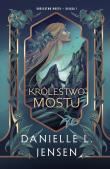 Okładka książki Królestwo Mostu. Królestwo Mostu. Tom 1