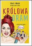 Królowa dram. Autor: Nowak Paweł. Dadada.pl Okładka książki Królowa dram