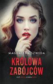 Królowa zabójców. Autor: Szweda Magdalena. Dadada.pl Okładka książki Królowa zabójców
