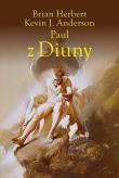 Kroniki Diuny. Paul z Diuny. Autor: Brian Herbert, Kevin J. Anderson. Dadada.pl Okładka książki Kroniki Diuny. Paul z Diuny