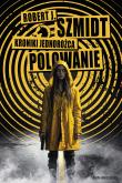 Kroniki Jednorożca. Polowanie. Autor: Robert J. Szmidt. Dadada.pl Okładka książki Kroniki Jednorożca. Polowanie