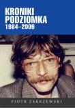 Kroniki Podziomka 1984–2009. Autor: Zakrzewski Piotr. Dadada.pl Okładka książki Kroniki Podziomka 1984–2009