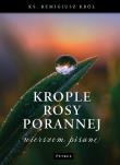 Krople rosy porannej wierszem pisane. Autor: Remigusz Król. Dadada.pl Okładka książki Krople rosy porannej wierszem pisane