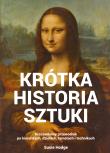Krótka historia sztuki. Autor: Hodge Susan. Dadada.pl Okładka książki Krótka historia sztuki