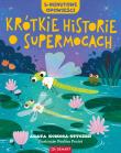 Okładka książki Krótkie historie o supermocach. 5-minutowe opowieści