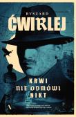Krwi nie odmówi nikt. Autor: Ćwirlej Ryszard. Dadada.pl Okładka książki Krwi nie odmówi nikt