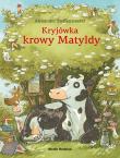 Okładka książki Kryjówka krowy Matyldy. Krowa Matylda