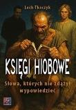 Okładka książki Księgi Hiobowe. Słowa, których nie zdążył...