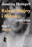 Okładka książki Księgi Wojny i Miłości. 1913-1918. Tom 1 Wanda