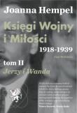 Okładka książki Księgi Wojny i Miłości. 1918-1939. Tom 2 Jerzy i Wanda