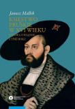 Księstwo pruskie w XVI w Ustawa o rządzie z 1542 roku. Autor: Małłek Janusz. Dadada.pl Okładka książki Księstwo pruskie w XVI w Ustawa o rządzie z 1542 roku