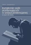 Okładka książki Kształcenie osób przebywających w izolacji...