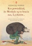 Kto powiedział, że Moskale są to bracia nas. Autor: Andrzej Nowak. Dadada.pl Okładka książki Kto powiedział, że Moskale są to bracia nas