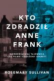 Okładka książki Kto zdradził Anne Frank