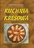 Kuchnia kresowa. Autor: Barbara Jakimowicz-Klein. Dadada.pl Okładka książki Kuchnia kresowa