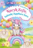 Okładka książki Kucyk Zefir, balonik i kapibara Sara