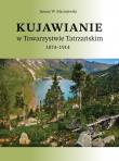 Okładka książki Kujawianie w Towarzystwie Tatrzańskim 1874-1914