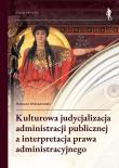 Okładka książki Kulturowa judycjalizacja administracji...