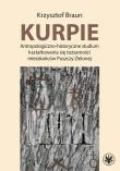 Okładka książki Kurpie. Antropologiczno-historyczne studium kształtowania się tożsamości mieszkańców Puszczy Zielone