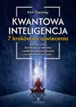 Kwantowa inteligencja. 7 kroków do oświecenia. Autor: Kim Chetsney. Dadada.pl Okładka książki Kwantowa inteligencja. 7 kroków do oświecenia