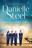 Latające Anioły. Autor: Danielle Steel, Magdalena Rabsztyn-Anioł. Dadada.pl Okładka książki Latające Anioły